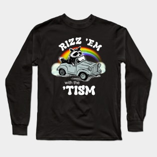 Rizz 'em With The 'Tism Long Sleeve T-Shirt